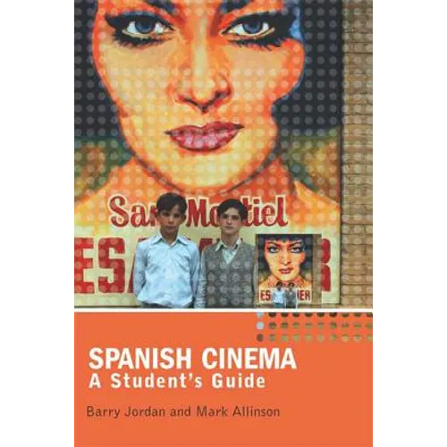 Spanish Cinema: A Student's Guide