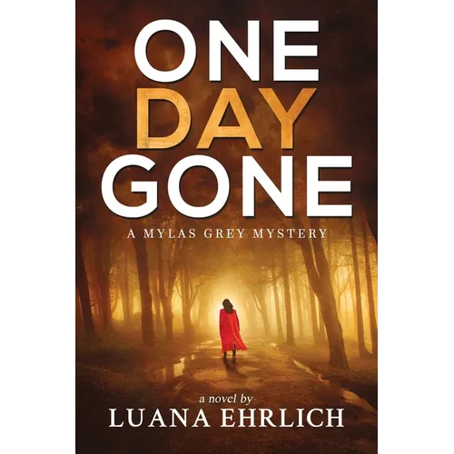 One Day Gone: A Mylas Grey Mystery