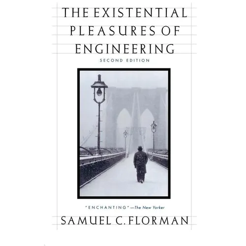 The Existential Pleasures of Engineering