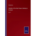 Calendar of the State Papers, Relating to Scotland: Vol. II