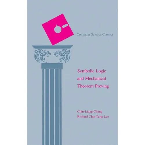 Symbolic Logic and Mechanical Theorem Proving