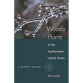 Woody Plants of the Southeastern United States: A Winter Guide