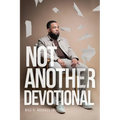 Not Another Devotional