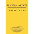 Practical Aspects of Buddhist Ideals
