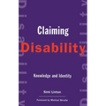 Claiming Disability: Knowledge and Identity