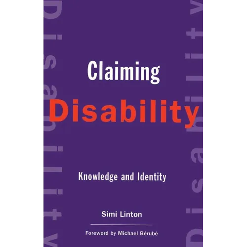 Claiming Disability: Knowledge and Identity
