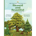 Blessed and Beautiful: An Inspirational Christian Book for Kids About Psalm 1 and Psalm 121 [with Morals About Self-Acceptance, Understanding God, and
