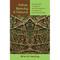 Value, Beauty, and Nature: The Philosophy of Organism and the Metaphysical Foundations of Environmental Ethics