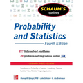 Schaum's Outline of Probability and Statistics, 4th Edition: 897 Solved Problems + 20 Videos