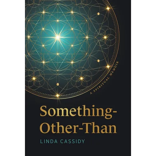 Something-Other-Than: A Spiritual Memoir