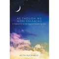 As Though We Were Dreaming