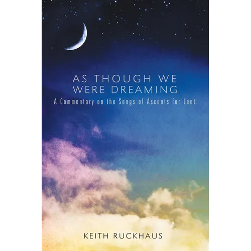 As Though We Were Dreaming