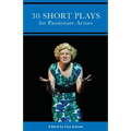30 Short Plays for Passionate Actors
