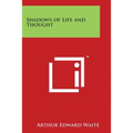 Shadows of Life and Thought