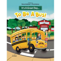 It's A Great Day...To Be A Bus!