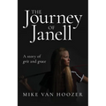 The Journey of Janell: A Story of Grit and Grace