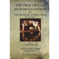 The Practice of Autosuggestion By The Method of Emile Coue
