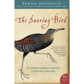 The Snoring Bird: My Family's Journey Through a Century of Biology