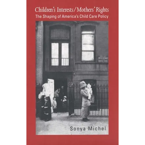Children's Interests/Mothers' Rights