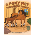 A Pony Met the World Today