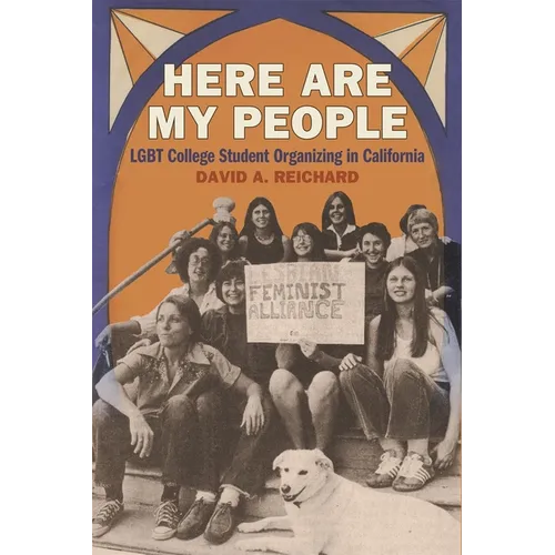 Here Are My People: LGBT College Student Organizing in California
