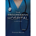 The Progressive Hospital: A Lean Hope