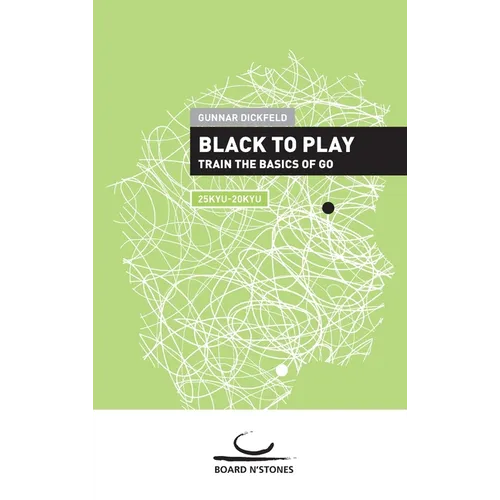 Black to Play!: Train the Basics of Go