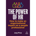 The Power of HR: How to Make an Organizational Impact as a People Professional