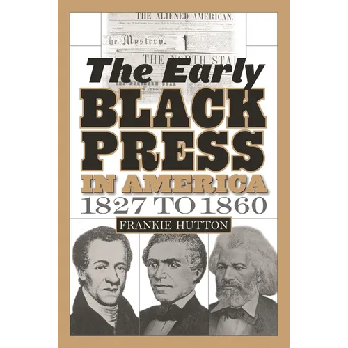 The Early Black Press in America, 1827 to 1860