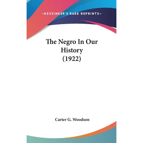 The Negro In Our History (1922)