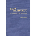 Being and Becoming: A Critique of Post-Modernism