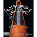 Agile Development and Business Goals: The Six Week Solution
