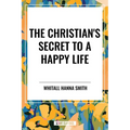 Christian's Secret to a Happy Life