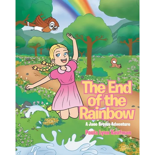 The End of the Rainbow: A Jane Brown Adventure