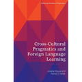 Cross-Cultural Pragmatics and Foreign Language Learning