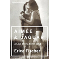 Aimee and Jaguar: A Love Story, Berlin 1943