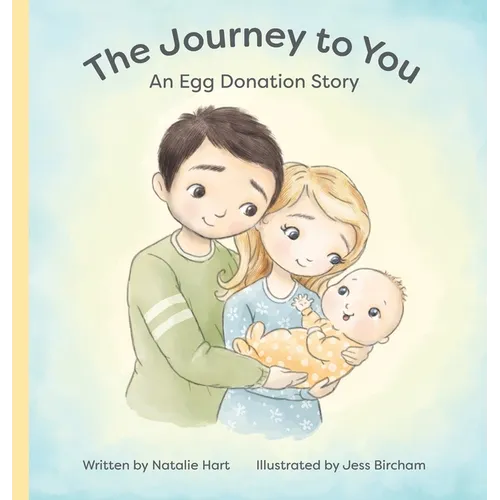 The Journey to You: An Egg Donation Story