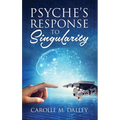 Psyche's Response to Singularity