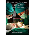 Protecting Patients At All Costs: The Drug Watch Dogs