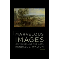 Marvelous Images: On Values and the Arts