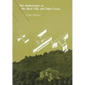 The Mathematics of the Ideal Villa and Other Essays