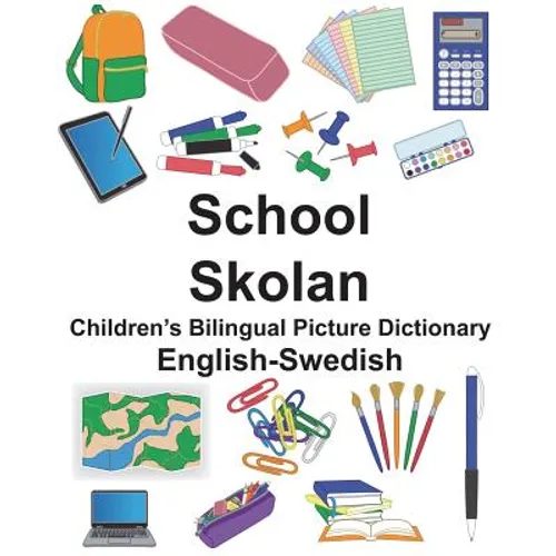 English-Swedish School/Skolan Children's Bilingual Picture Dictionary