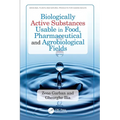 Biologically Active Substances Usable in Food, Pharmaceutical and Agrobiological Fields