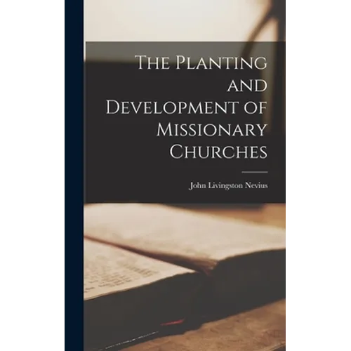 The Planting and Development of Missionary Churches