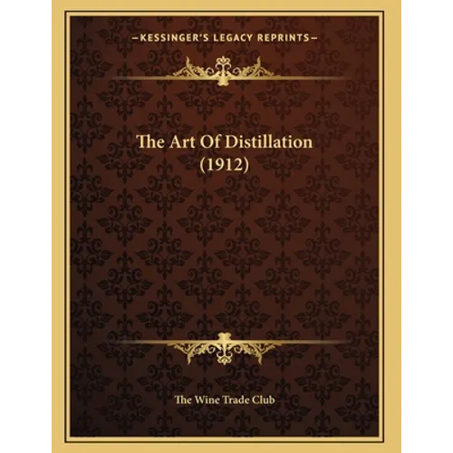 The Art Of Distillation (1912)