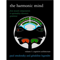 The Harmonic Mind, Volume 1: From Neural Computation to Optimality-Theoretic Grammar Volume I: Cognitive Architecture