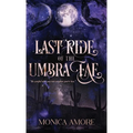 Last Ride of the Umbra Fae