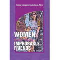 Women and their Improbable Friends