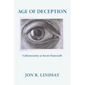 Age of Deception: Cybersecurity as Secret Statecraft