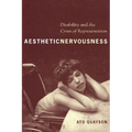 Aesthetic Nervousness: Disability and the Crisis of Representation